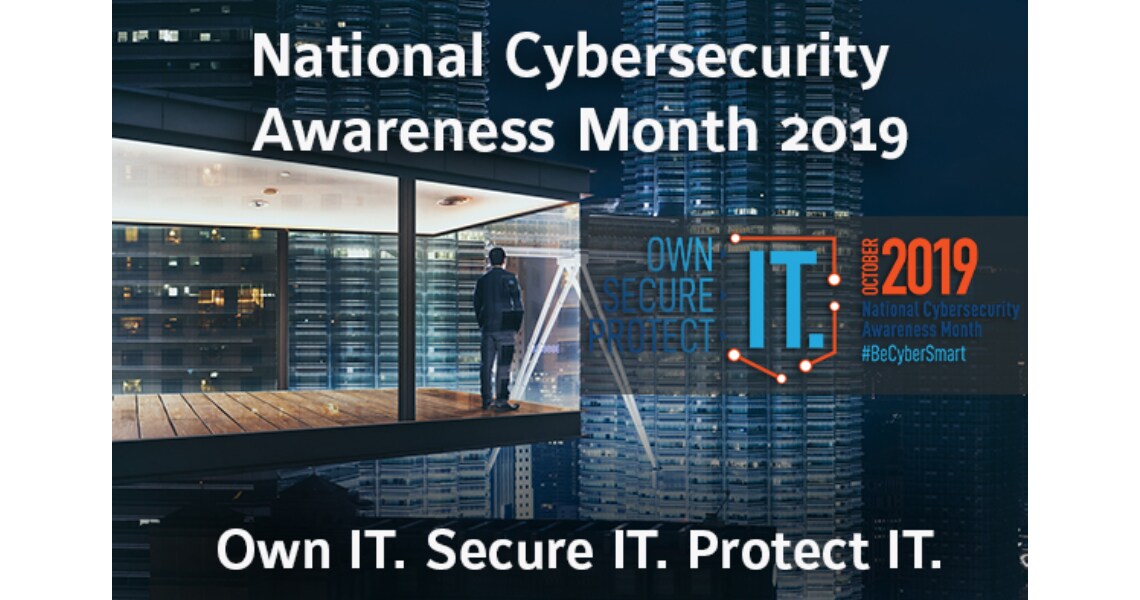 Logo and slogan of the National Cybersecurity Awareness Month 2019 overlaid on an image of a man gazing at a cityscape from a window