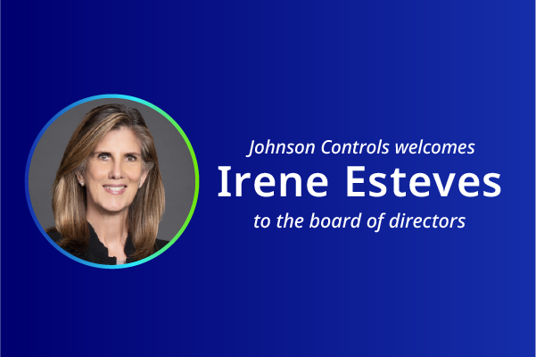 Johnson Controls welcomes Irene Esteves to the board of directors 