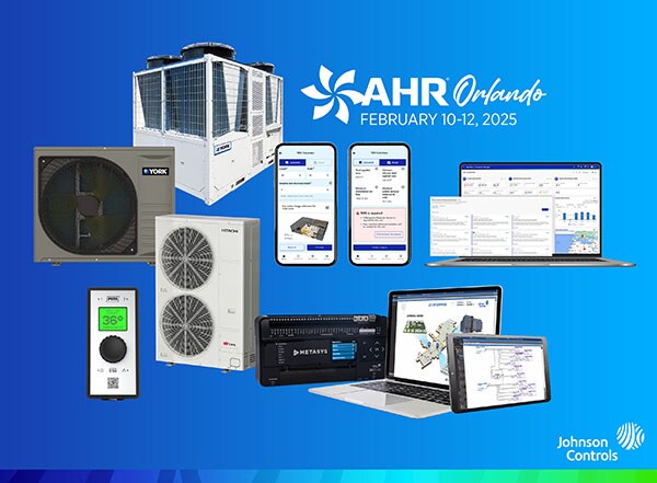 Johnson Controls will debut a wide range of new building technology solutions at AHR 2025.